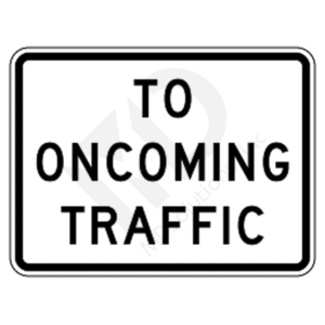 R1-2a To Oncoming Traffic Sign