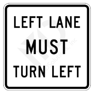 R3-7l Left Lane Must Turn Left Sign