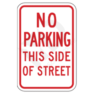 R7-13 No Parking This Side of Street Sign