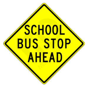 S3-1 School Bus Stop Ahead Sign