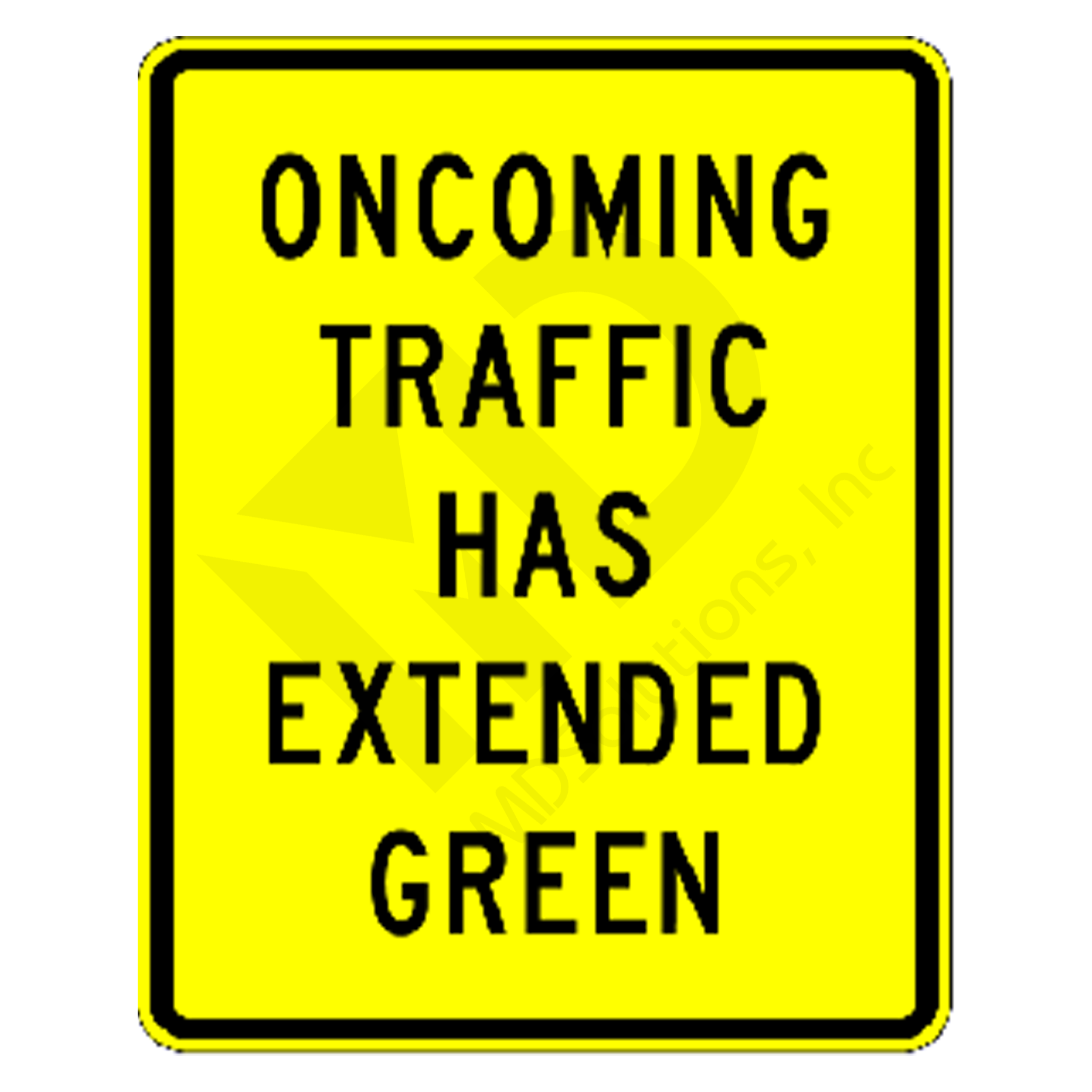 W25-1 Oncoming Traffic Has Extended Green Sign