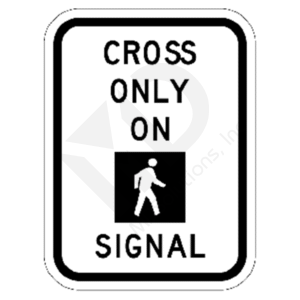 R10-2a Cross Only On Pedestrian Signal Sign