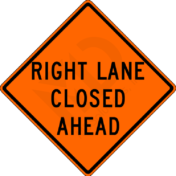 W20-5R  Right Lane Closed Ahead Sign
