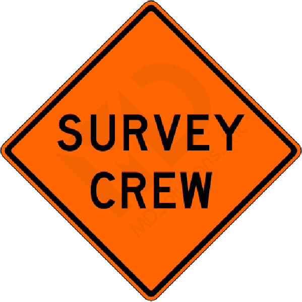 W21-6 Survey Crew Sign