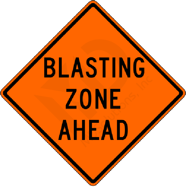 W22-1 Blasting Zone Ahead Sign