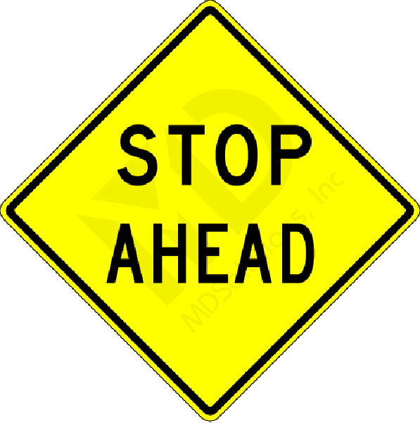 W3-1a Stop Ahead (word legend) Sign